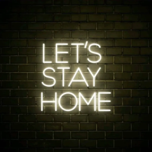 ENSEIGNE DÉCORATIVE NÉON FLEX “LET’S STAY HOME”, DIFFÉRENTES COULEURS AU CHOIX